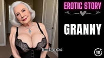 [GRANNY Story] Young Man Satisfies Lonely Lady and Horny Old Part 1
